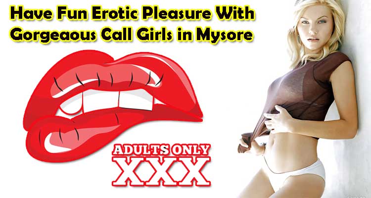 Gorgeous Call Girls in Mysore